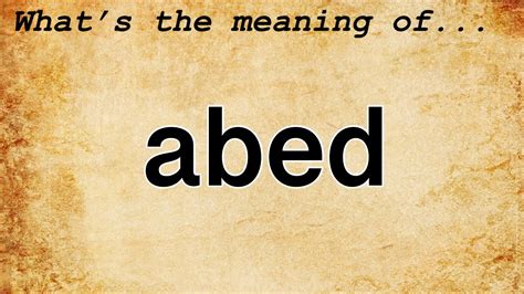 abeded|Abed Definition & Meaning